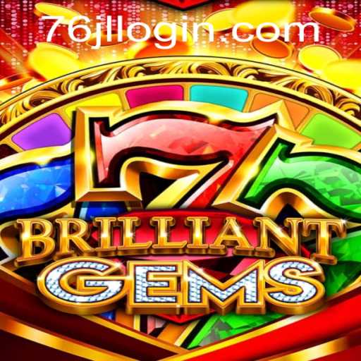 Discover the Excitement of BrilliantGems: A Jewel of a Game at 76JL.COM