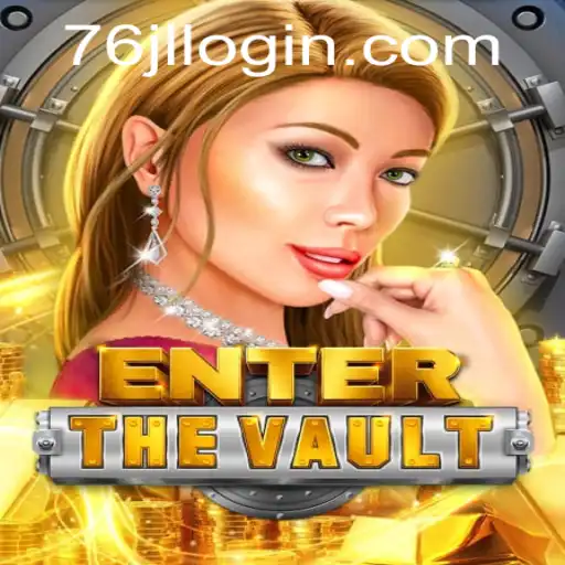 EntertheVault: A Comprehensive Guide to the Latest Gaming Sensation with a Twist of 76JL.COM