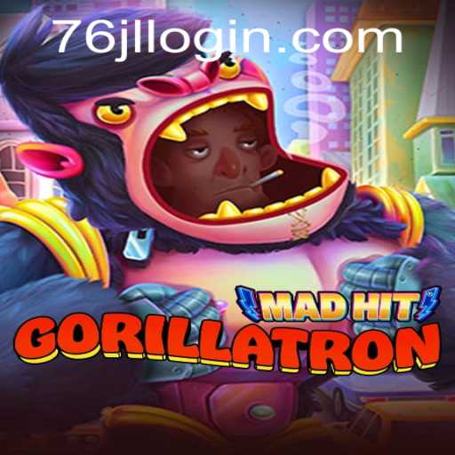 MadHitGorillatron: A Thrilling New Gaming Experience with 76JL.COM