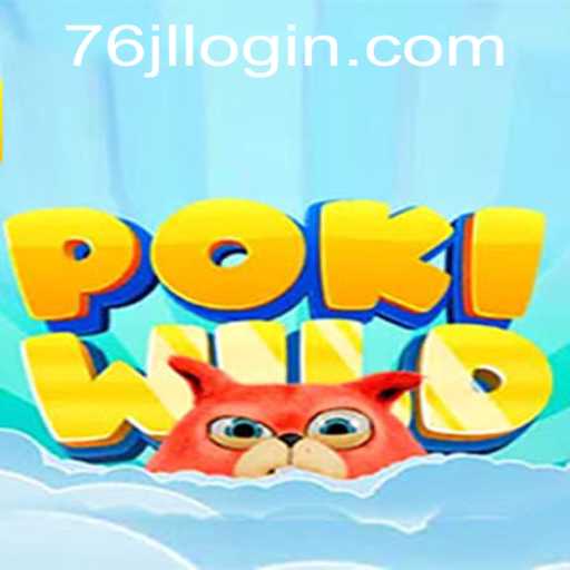Exploring the Exciting World of PokiWild and 76JL.COM