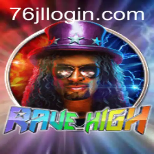 Dive into the Electric World of RaveHigh: A New Gaming Experience with 76JL.COM