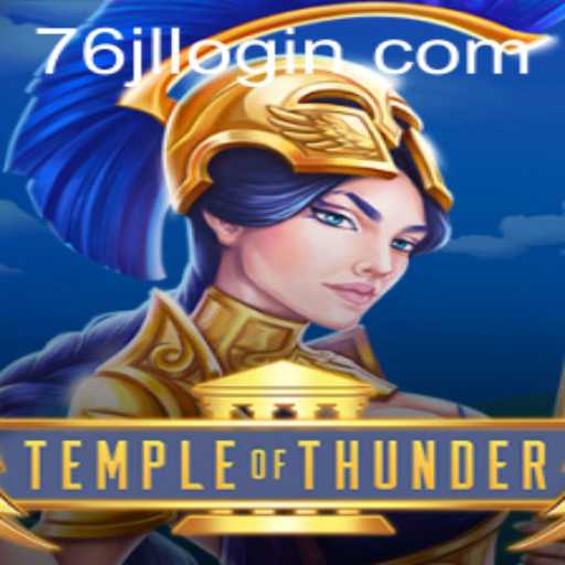 Explore the Thrilling World of TempleofThunder: A New Gaming Adventure with 76JL.COM